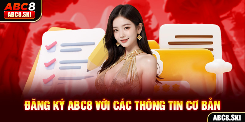 Đăng ký ABC8 với các thông tin cơ bản