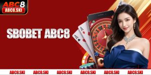 Sbobet ABC8 - Sảnh Cá Độ Thể Thao Bạc Tỷ Dành Cho Cao Thủ